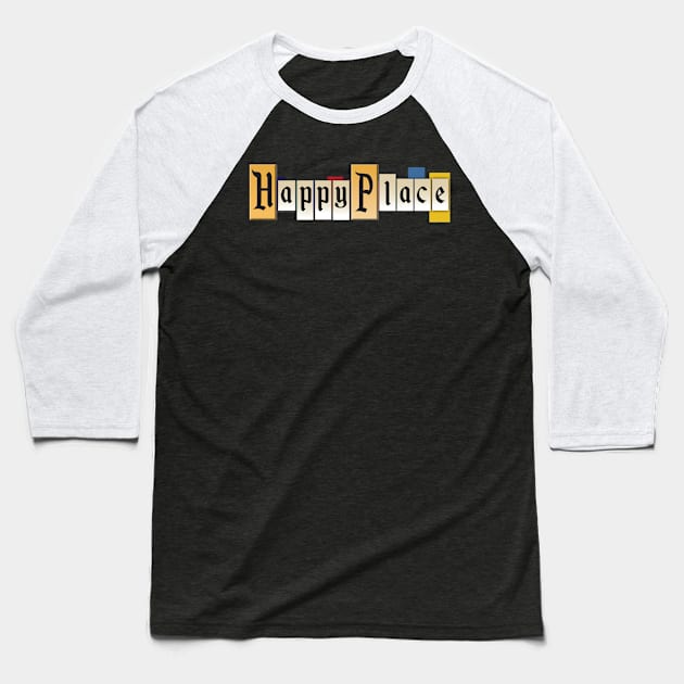 Happy Place (Land Edition) Baseball T-Shirt by PrinceHans Designs